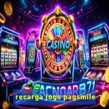 recarga jogo pagsmile